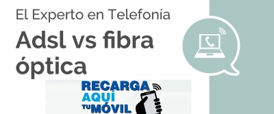 RECARGAS DE MÓVIL CONTRATACIÓN FIBRA ÓPTICA, ADSL, LINEAS